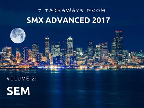 smx advanced 2017 slides|SMX Advanced 2017: SEM Keynote Conversation: Bing & SEM .